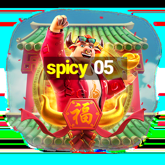 spicy 05