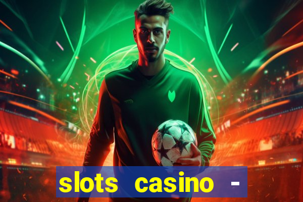 slots casino - lasvegas slots