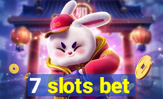 7 slots bet