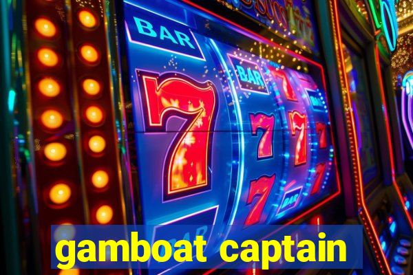 gamboat captain