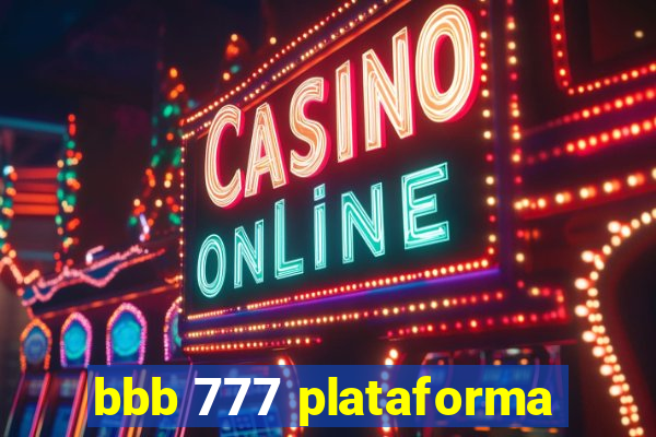 bbb 777 plataforma