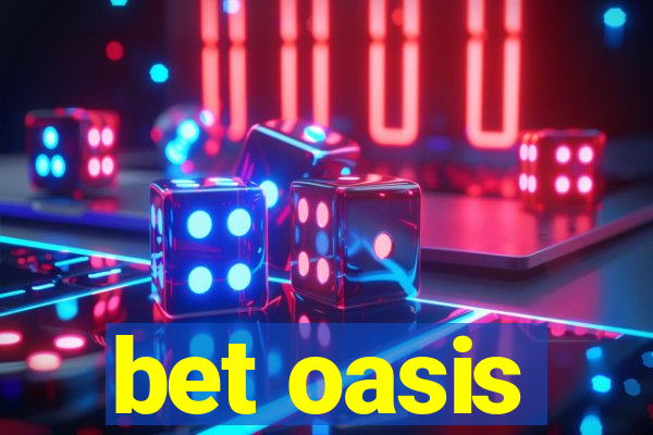 bet oasis