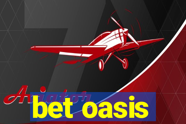 bet oasis