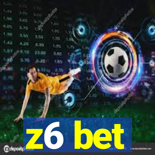 z6 bet