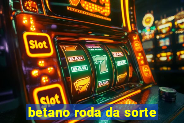 betano roda da sorte