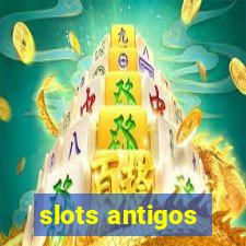 slots antigos