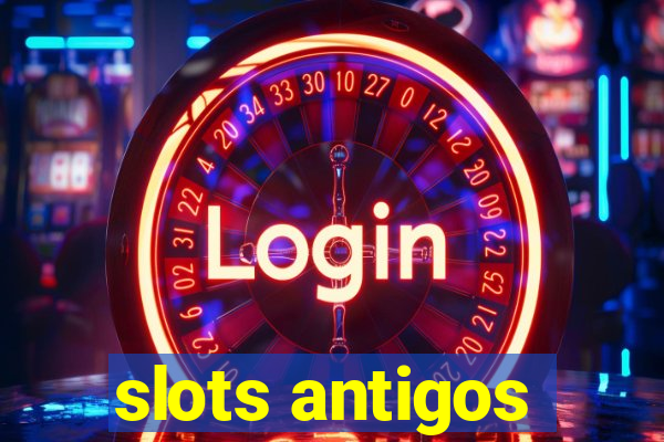 slots antigos