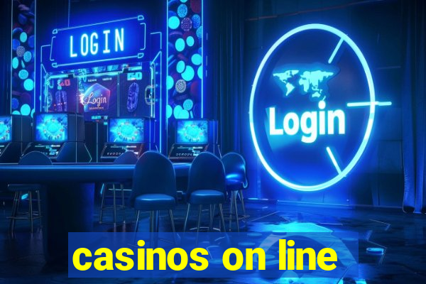 casinos on line