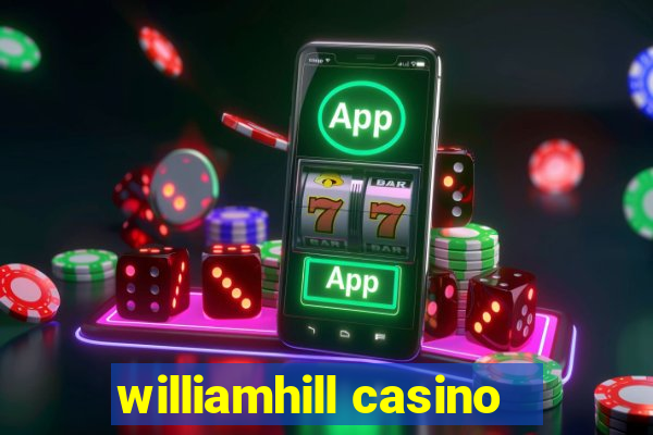 williamhill casino