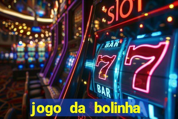 jogo da bolinha que paga