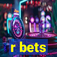 r bets