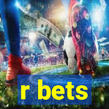 r bets