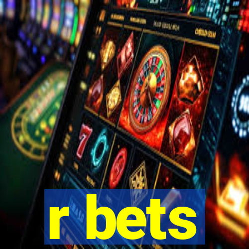 r bets