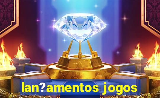 lan?amentos jogos