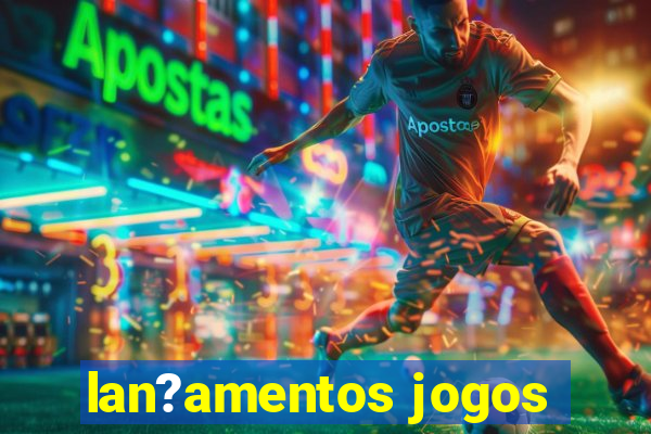 lan?amentos jogos