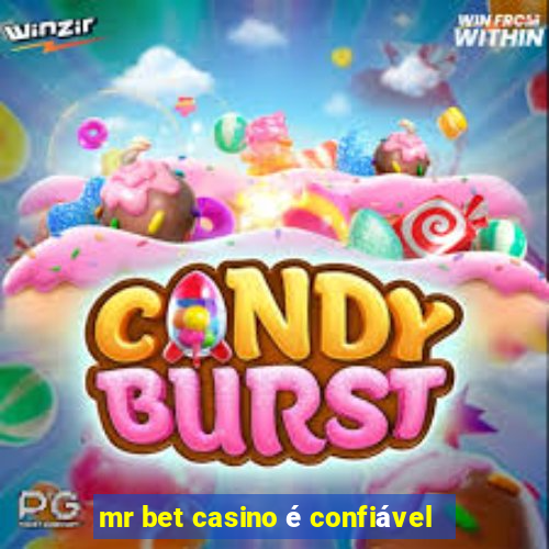 mr bet casino é confiável