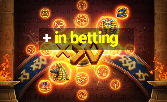 + in betting