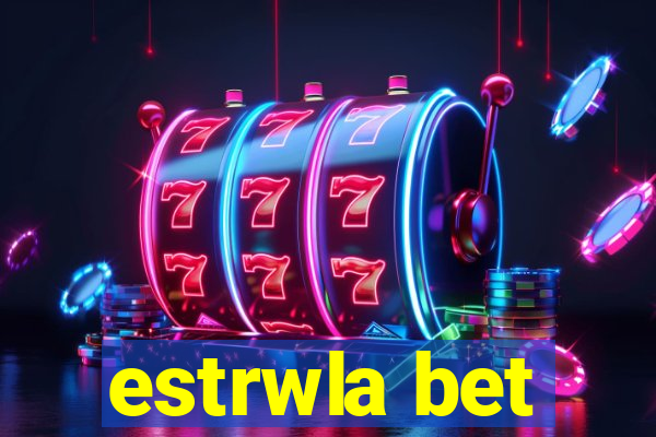 estrwla bet