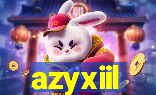 azyxiil