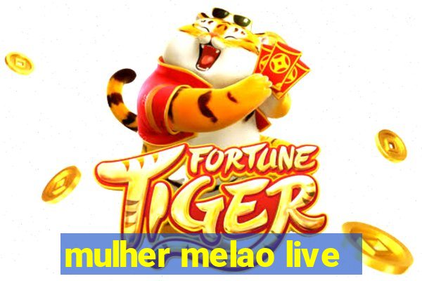 mulher melao live