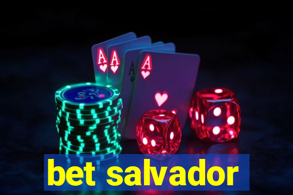 bet salvador