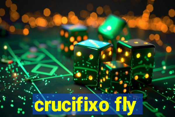 crucifixo fly