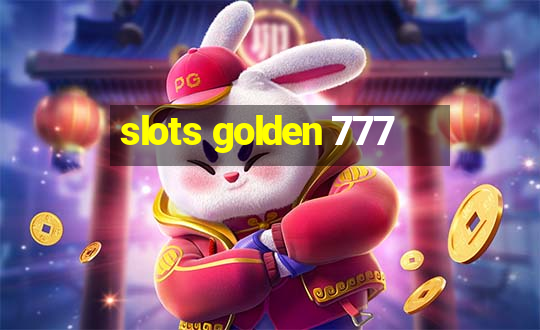 slots golden 777