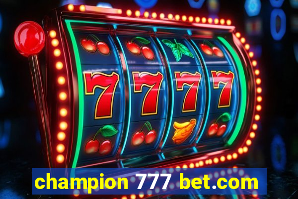 champion 777 bet.com