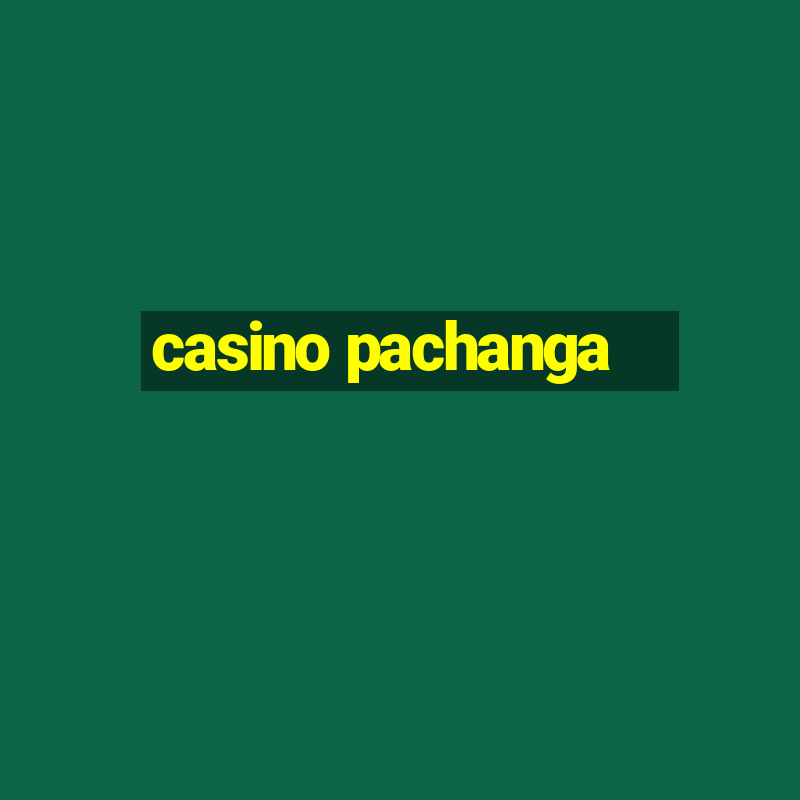 casino pachanga