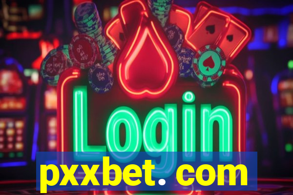 pxxbet. com