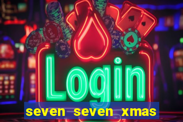 seven seven xmas slot free play