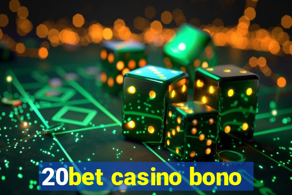 20bet casino bono