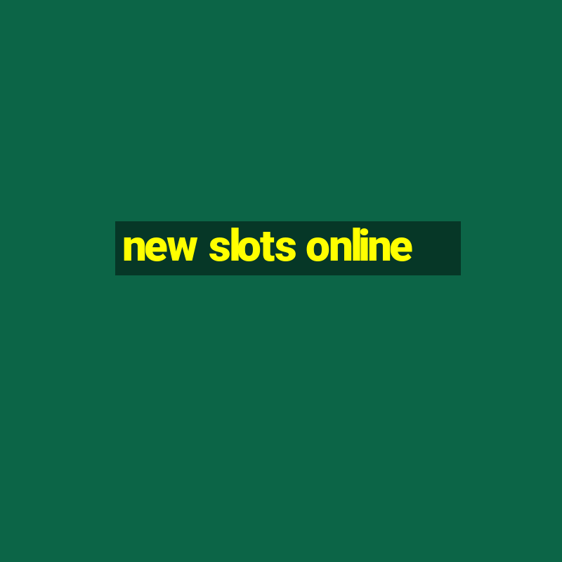 new slots online