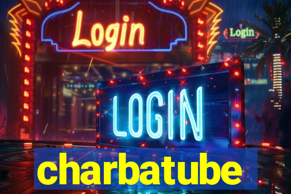 charbatube