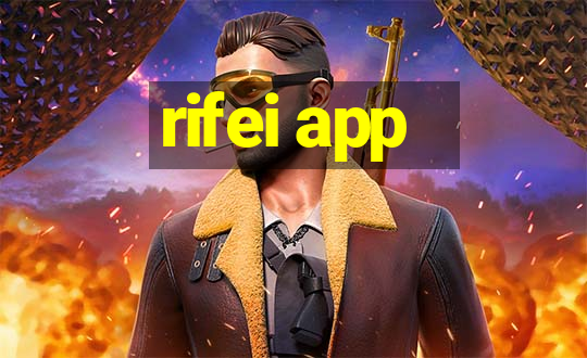 rifei app