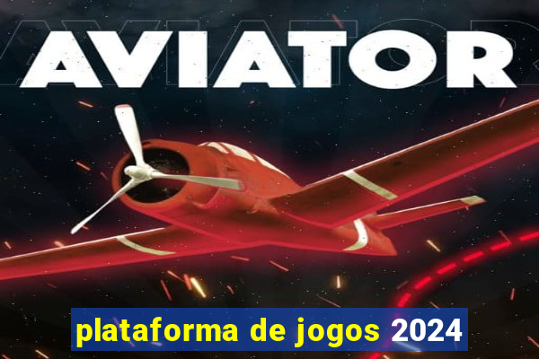 plataforma de jogos 2024