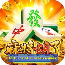 fortunes of alibaba casinos