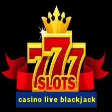 casino live blackjack