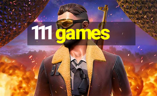 111 games