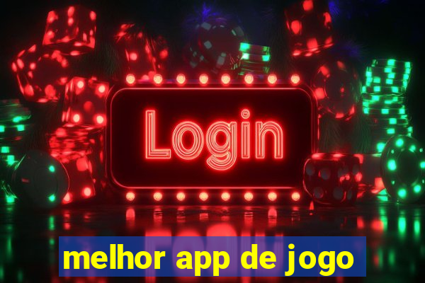 melhor app de jogo