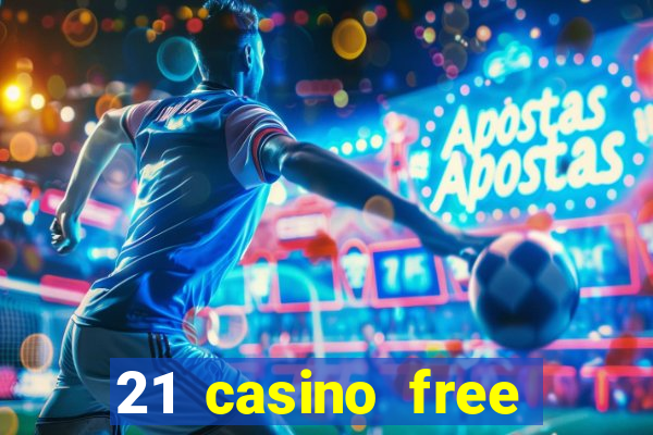 21 casino free spins no deposit