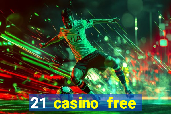 21 casino free spins no deposit