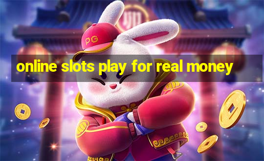 online slots play for real money