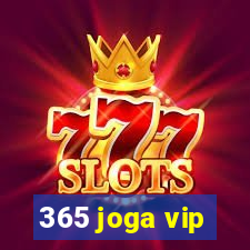 365 joga vip