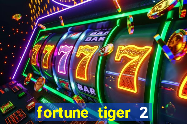 fortune tiger 2 demo grátis