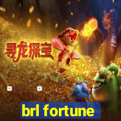 brl fortune