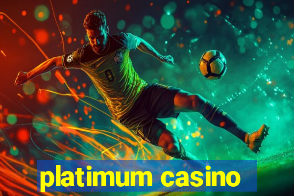 platimum casino