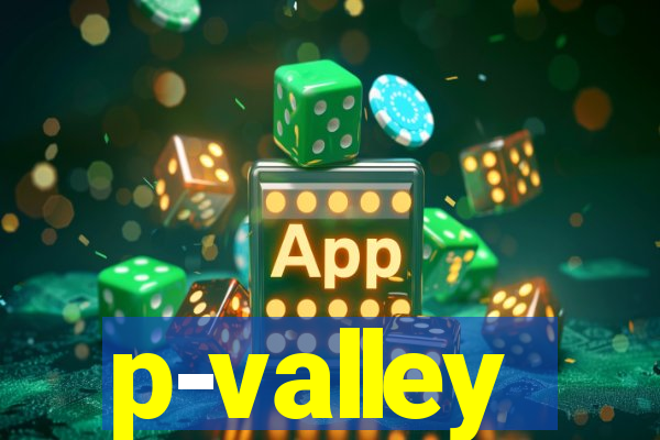 p-valley