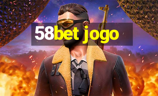 58bet jogo