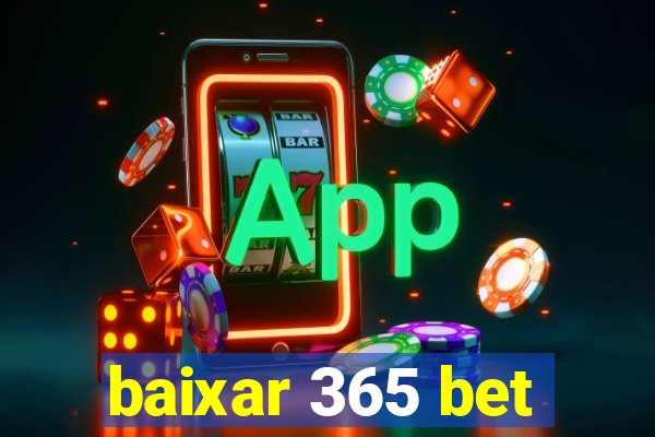 baixar 365 bet